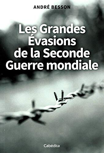 Les Grandes Evasions de la Seconde Guerre mondiale