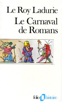 Le carnaval de Romans. De la Chandeleur au mercredi des Cendres 1579-1580