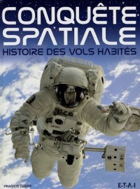 Conquête spatiale : Histoire des vols habités