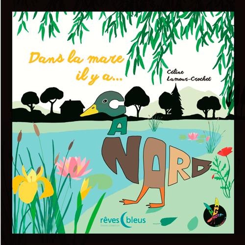 Dans la Mare Il Y a Canard