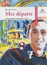 Mes départs (P. Istrati): deux récits d'enfance et d'adolescence