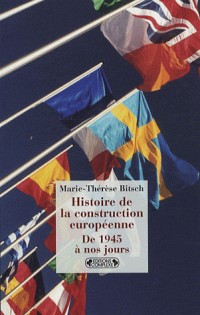 Histoire de la construction européenne de 1945 à nos jours