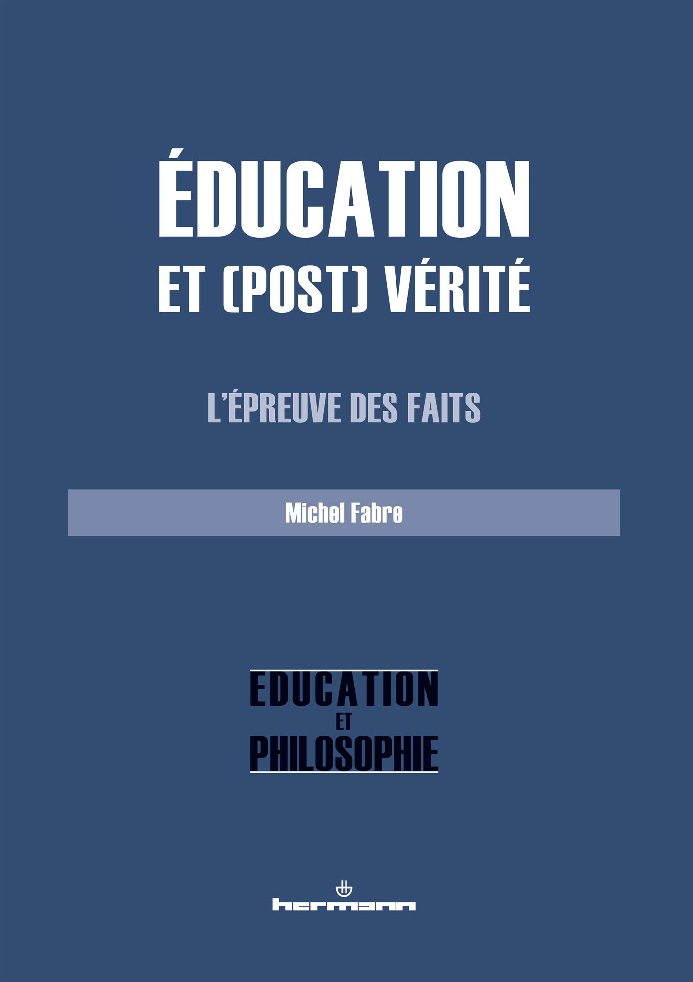 Éducation et (post) vérité: L'épreuve des faits
