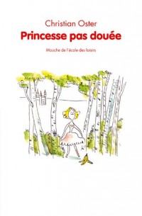 Princesse pas douée