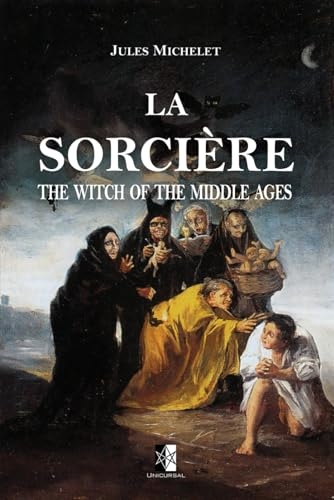 La Sorcière: The Witch of the Middle Ages