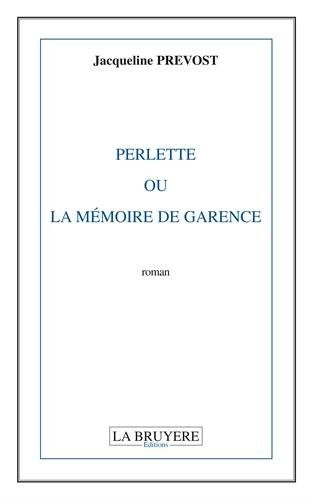Perlette ou la mémoire de garence