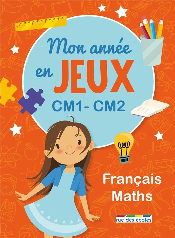 Mon année en jeux CM1-CM2: Français - Mathématiques