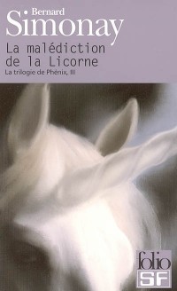 La trilogie de Phénix, III : La malédiction de la Licorne