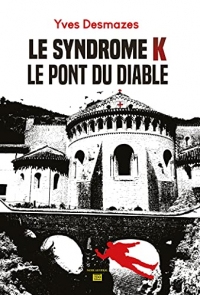 Syndrome K: Le pont du Diable