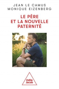 Quelle parentalité pour demain?: Ni père sévère ,ni papa poule