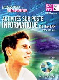 Activités sur poste informatique PGI open ERP version 6.1 Sde B.Pro: Avec CD-ROM élève intégré
