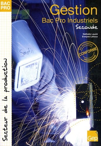 Gestion Bac Pro Industriels Seconde : Bac Pro Secteur de la production