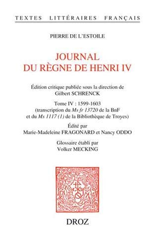 Journal du règne de Henri IV : Tome 4, 1599-1603