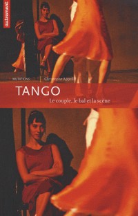Tango : Le couple, le bal et la scène