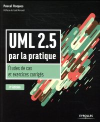 UML 2.5 par la pratique: Etudes de cas et exercices corrigés
