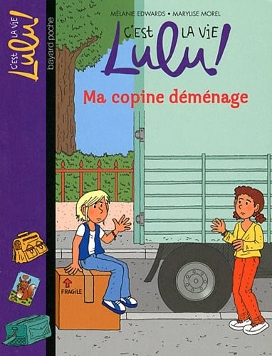 C'est la vie Lulu, Tome 24: Ma copine déménage