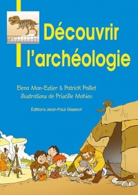 Découvrir l'archéologie