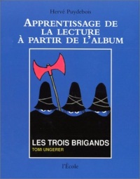 Apprentissage de la lecture à partir de l'album : Les Trois Brigands