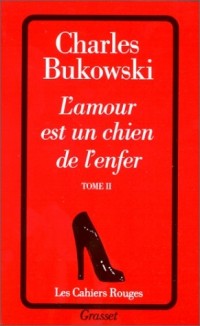 L'AMOUR EST UN CHIEN DE L'ENFER. : Tome 2