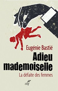 Adieu mademoiselle (ACTUALITE)