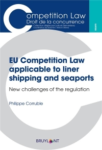 EU Competition Law applicable to liner shipping and seaports: New challenges of the regulation
