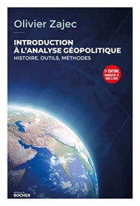 Introduction à l'analyse géopolitique: Histoire, outils, méthodes - 5e édition