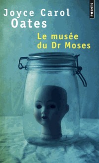 Le Musée du Dr Moses. Histoires de mystère et de suspense