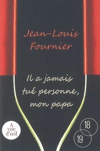 Il a jamais tué personne, mon papa
