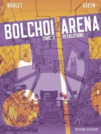 Bolchoi arena T03: Révolutions