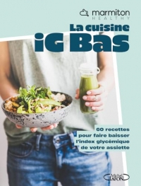 60 recettes healthy et IG Bas de la Communauté Marmiton ! Testées et Approuvées ! Livre Nouveauté 2025