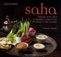 Saha : Le voyage d'un chef à travers 150 recettes du Liban et de la Syrie
