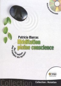 Méditation pleine conscience (livre + CD)