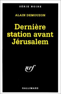 Dernière station avant Jérusalem