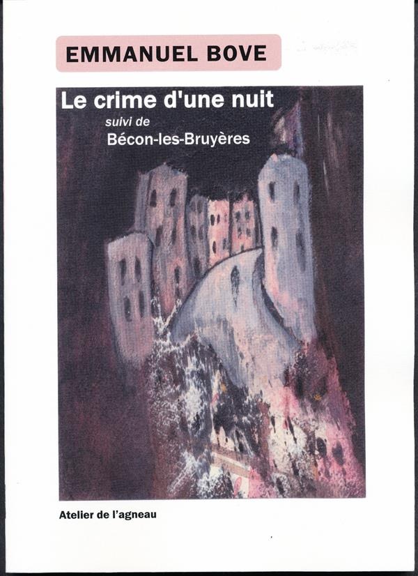 Le crime d'une nuit : suivi de Bécon-les-Bruyères