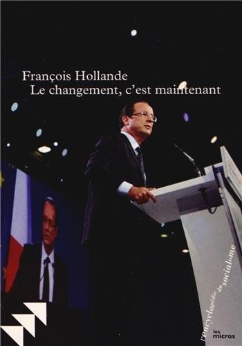 Le changement, c'est maintenant : Discours du Bourget, 22 janvier 2012