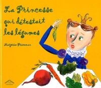 La Princesse qui détestait les légumes
