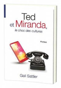 Ted et Miranda, le choc des cultures