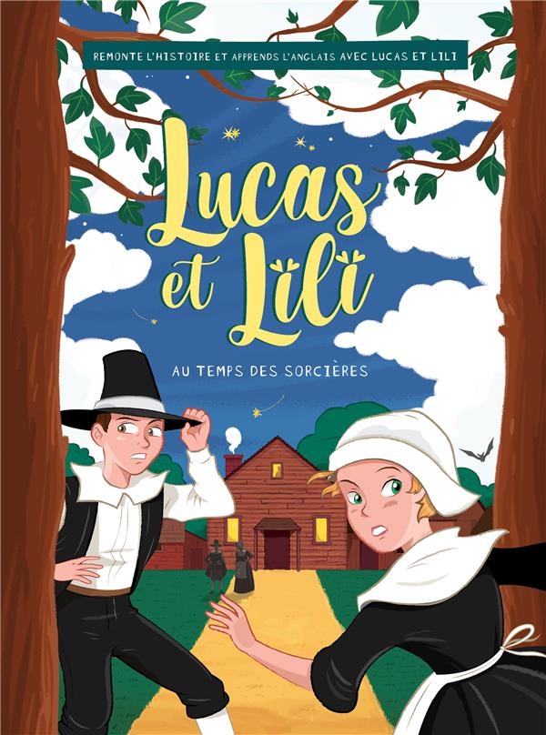 Lucas et Lili : au temps des sorcières