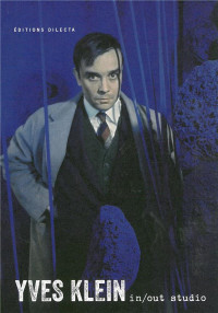 Yves Klein : in/out studio