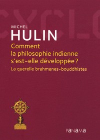 Comment la philosophie indienne s'est-elle développée ? : La querelle brahmanes-bouddhistes