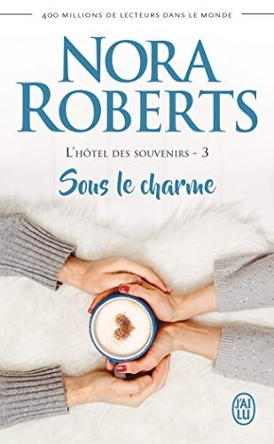 L'hôtel des souvenirs, Tome 3 : Sous le charme