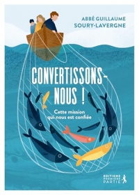 Convertissons-nous: Cette mission qui nous est confiée