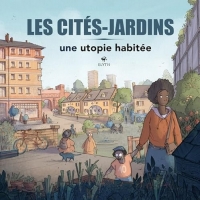Les cités-jardins - Une utopie habitée