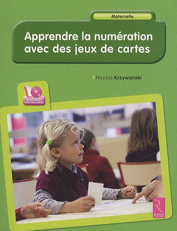 Apprendre la numération avec des jeux de cartes (avec 1CD rom)