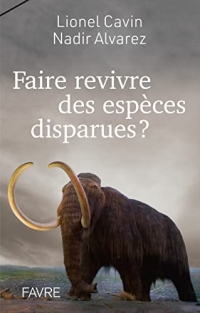 Faire revivre des espèces disparues