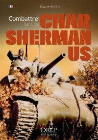 Combattre dans un char Sherman US