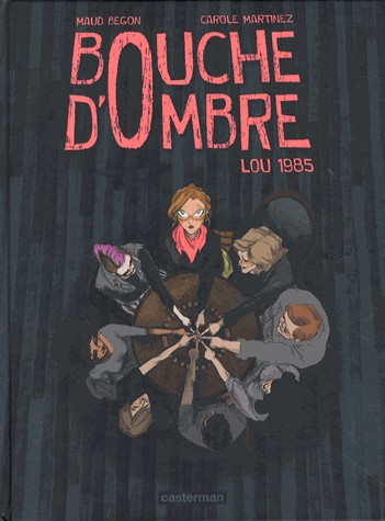 Bouche d'ombre, Tome 1 : Lou 1985