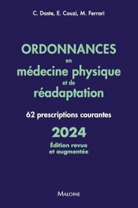 Ordonnances en médecine physique et de réadaptation 2024, édition revue et augmentée: 62 prescriptions courantes