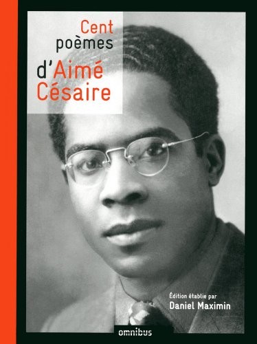 Cent poèmes d'Aimé Césaire [9782258079281]