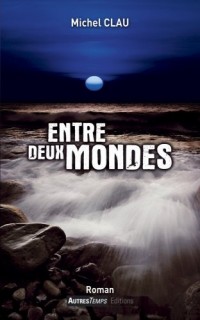 Entre deux mondes